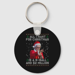 All I Want For Christmas 8 Ball And 2 Million  Keychain
