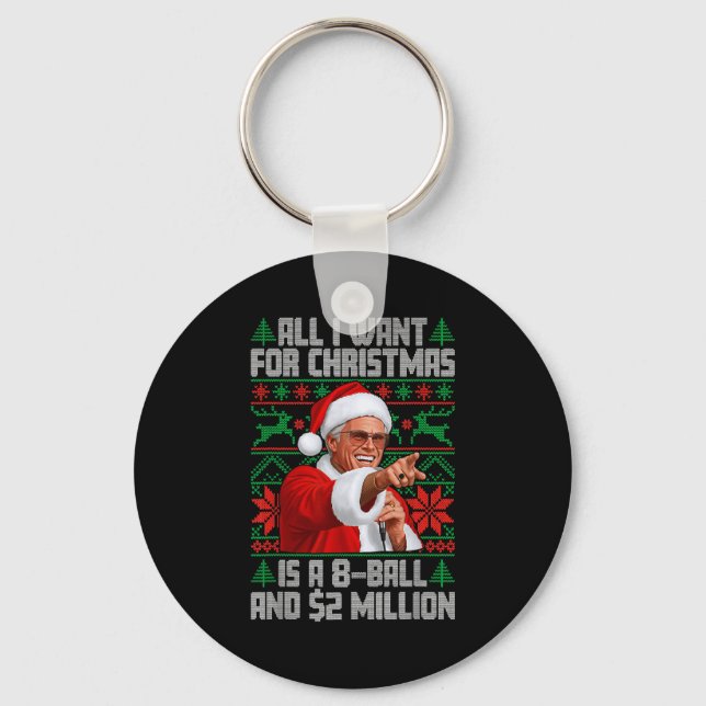 All I Want For Christmas 8 Ball And 2 Million Ugly Keychain (Front)