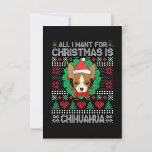 All I Want For Christmas Chihuahua Dog Lover UGLY RSVP Card