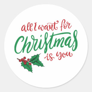 All I want for Christmas Classic Round Sticker
