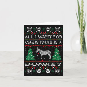 All I Want For Christmas Donkey Ugly Sweater Card