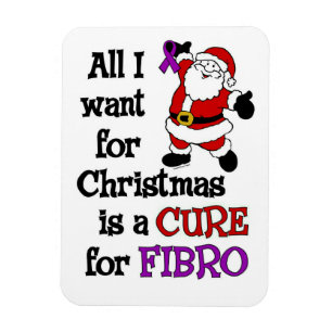 All I Want For Christmas...Fibro Magnet