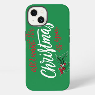 All I want for Christmas iPhone 13 Case