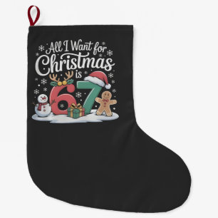 All I Want For Christmas is 67 Six Seven Meme  Large Christmas Stocking
