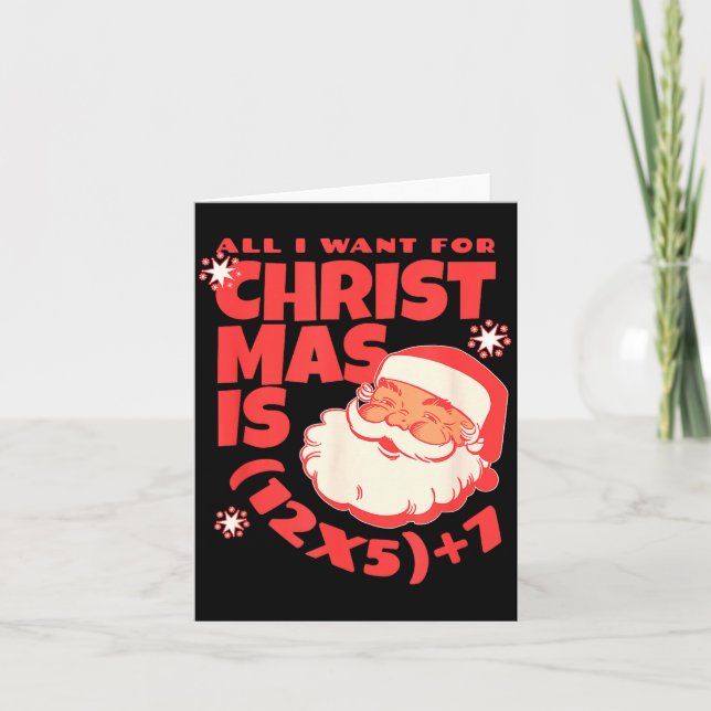 All I Want For Christmas Is 6 7 _ 67 Math Problem  Card (Front)