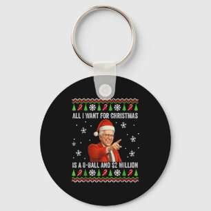 All I Want For Christmas Is A 8-ball And $2 Millio Keychain