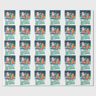  All I Want For Christmas Is a Big Catch Fishing  Wrapping Paper