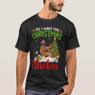 All I Want for Christmas Is a Chicken Ornament Dec T-Shirt