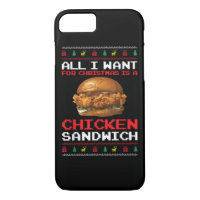 All I Want For Christmas Is A Chicken Sandwich Fun
