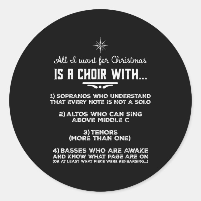 All I Want For Christmas Is A Choir With Sopranos  Classic Round Sticker (Front)