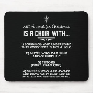 All I Want For Christmas Is A Choir With Sopranos  Mouse Pad