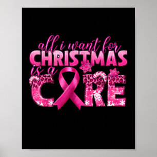 All I Want For Christmas Is A Cure Breast Cancer A Poster