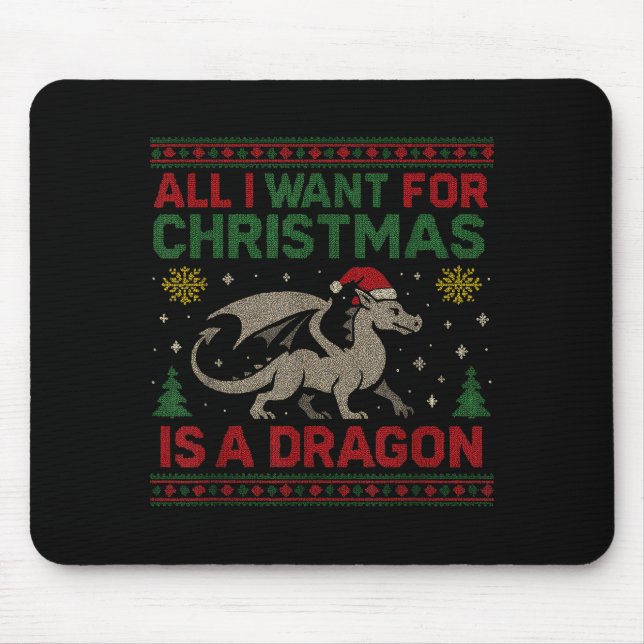 All I Want For Christmas Is A Dragon &amp; Books U Mouse Pad (Front)