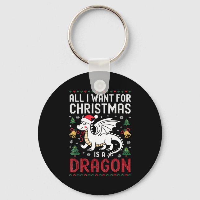 All I Want For Christmas Is A Dragon Xmas Ugly Swe Keychain (Front)