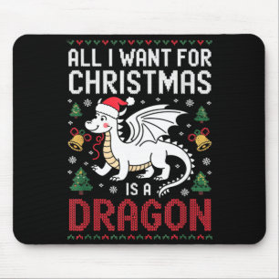All I Want For Christmas Is A Dragon Xmas Ugly Swe Mouse Pad