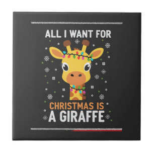 All I Want For Christmas Is A Giraffe Animal Ugly Tile