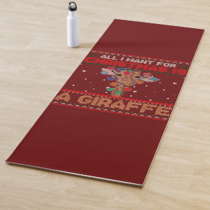 All I Want For Christmas Is A Giraffe Animal Ugly Yoga Mat