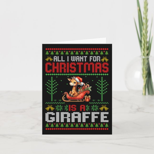 All I Want For Christmas Is A Giraffe - Ugly Xmas  Card (Front)