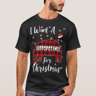 All I Want For Christmas Is A Hippopotamus ,hippo  T-Shirt