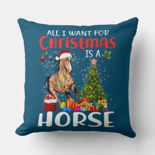 All I Want For Christmas Is A Horse Funny Horse Throw Pillow
