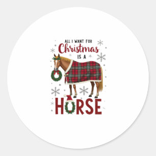 All I Want For Christmas Is A Horse T-Shirt (1) Classic Round Sticker