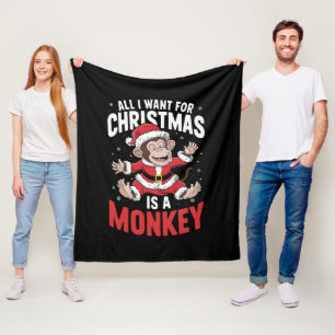 All I Want For Christmas is A Monkey Lover Xmas  Fleece Blanket