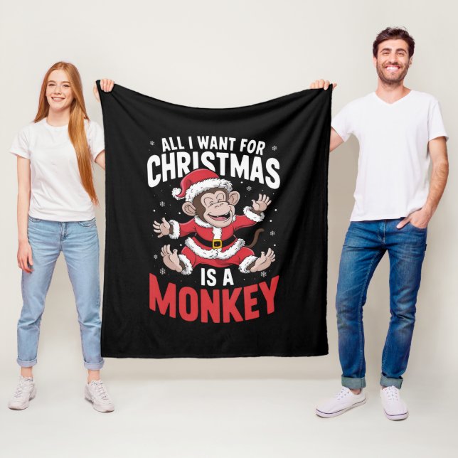 All I Want For Christmas is A Monkey Lover Xmas  Fleece Blanket (In Situ)