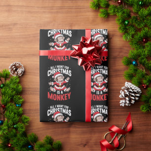 All I Want For Christmas is A Monkey Lover Xmas  Wrapping Paper