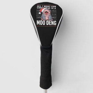 All I Want for Christmas is a Moo Deng  Golf Head Cover