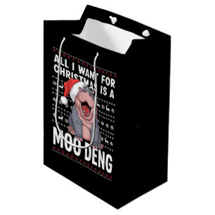 All I Want for Christmas is a Moo Deng  Medium Gift Bag