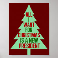 All I Want for Christmas is a New President
