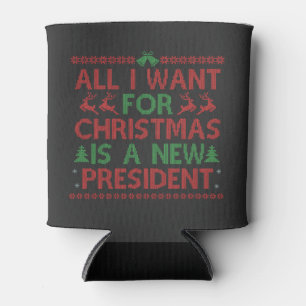All I Want For Christmas Is a New President Vote Can Cooler