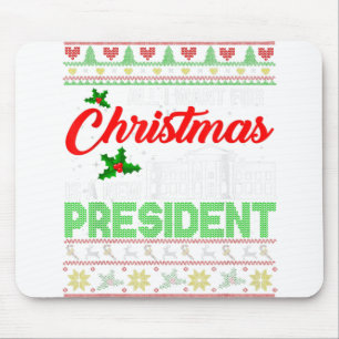 All I Want For Christmas Is A New President Xmas S Mouse Pad
