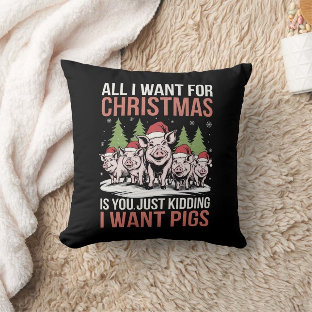 All I Want For Christmas Is A Pig Ugly Sweater Throw Pillow (Blanket)