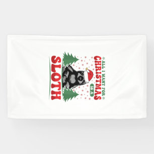 All I Want for Christmas is a Sloth Banner
