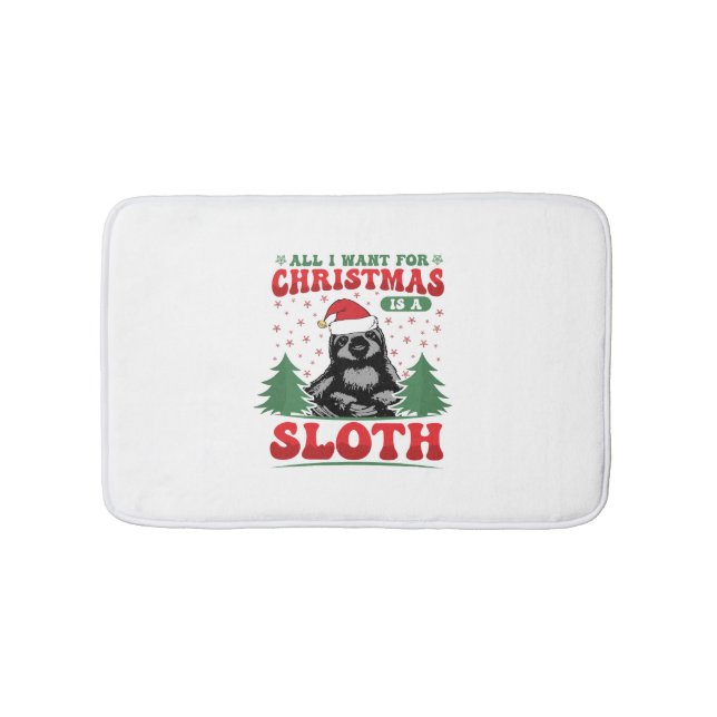 All I Want for Christmas is a Sloth Bath Mat (Front)