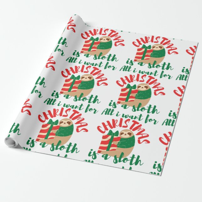 ALL I WANT FOR CHRISTMAS IS A SLOTH  SQUARE  WRAPPING PAPER (Unrolled)