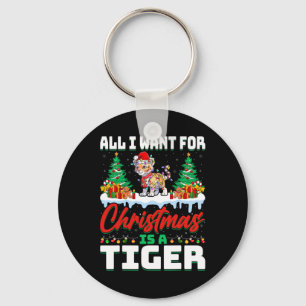 All I Want For Christmas Is A Tiger - Snow Xmas Li Keychain