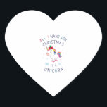All I Want For Christmas Is A Unicorn Ugly Sweater Heart Sticker<br><div class="desc">All I Want For Christmas Is A Unicorn Ugly Sweater Xmas Fun T-Shirt</div>