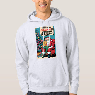 All I want for Christmas is affordable healthcare Hoodie