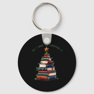 All I Want For Christmas Is Books Xmas Tree Keychain