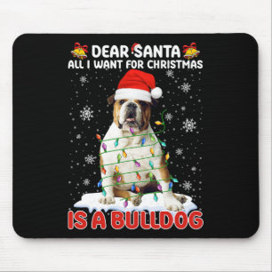 All I Want For Christmas Is Bulldog Santa Hat Dog Mouse Pad