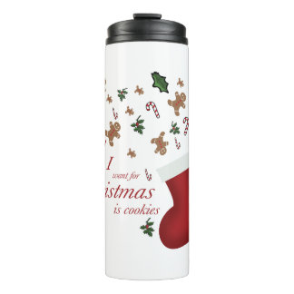 all i want for christmas is cookie thermal tumbler