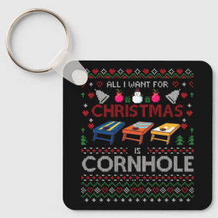 All I Want for Christmas is Cornhole Ugly Cornhole Keychain