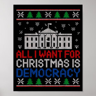 All I Want For Christmas Is Democracy Patriotic Ho Poster