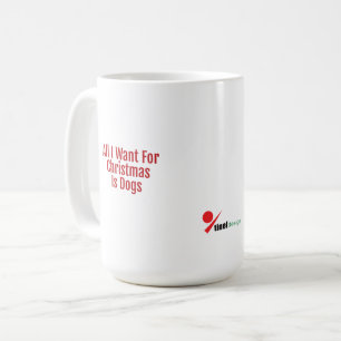 All I Want For Christmas Is Dogs Coffee Mug