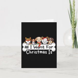 All I Want For Christmas Is Dogs Xmas Cute Card