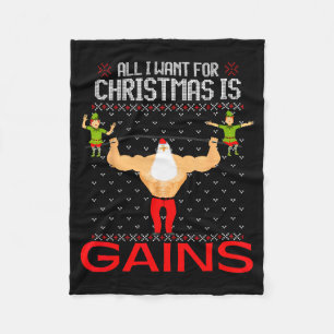 All I Want For Christmas Is Gains Funny Ugly Xmas  Fleece Blanket