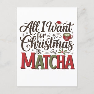All I Want for Christmas Is Matcha Green Coffee Invitation Postcard