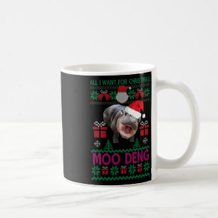 All I Want For Christmas Is Moo Deng Hippopotamus Coffee Mug